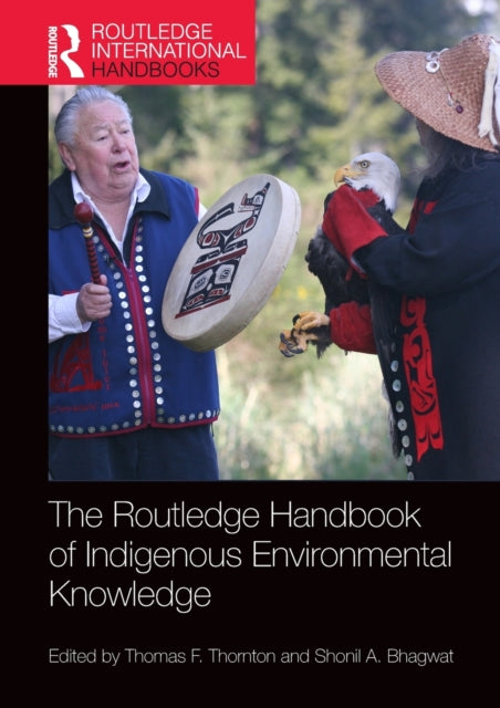 Routledge Handbook of Indigenous Environmental Knowledge