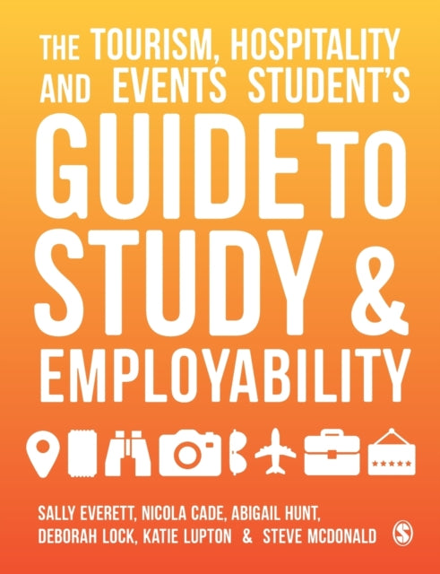 Tourism, Hospitality and Events Student's Guide to Study and Employability