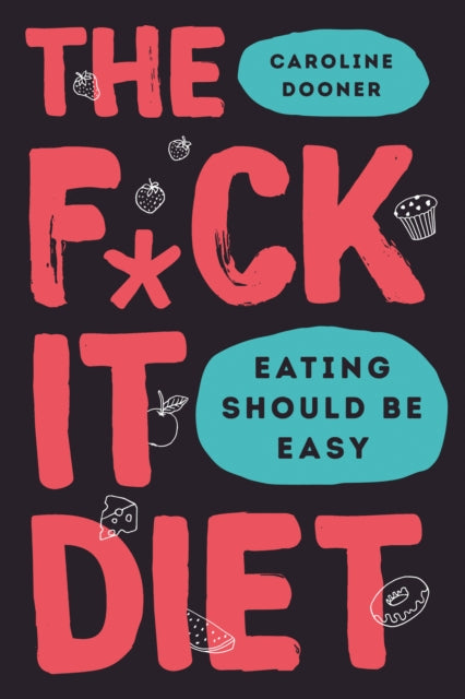 F*ck It Diet