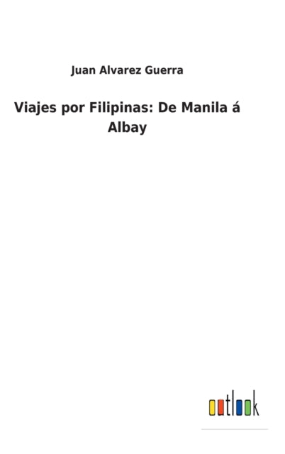 Viajes por Filipinas: De Manila a Albay