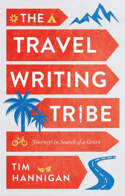 Travel Writing Tribe: Journeys in Search of a Genre