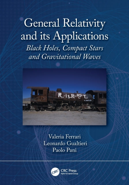 General Relativity and its Applications: Black Holes, Compact Stars and Gravitational Waves