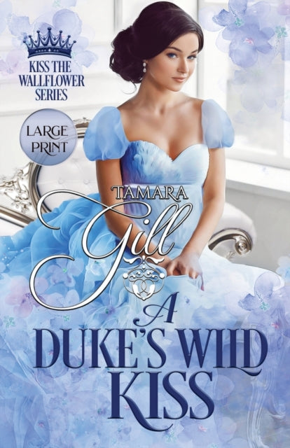Duke's Wild Kiss: Large Print