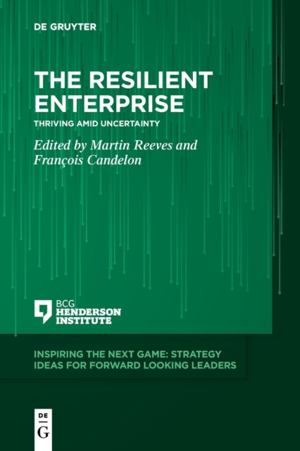 Resilient Enterprise: Thriving amid Uncertainty