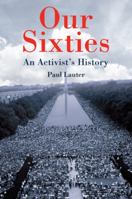 Our Sixties - An Activist`s History