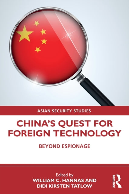 China's Quest for Foreign Technology: Beyond Espionage