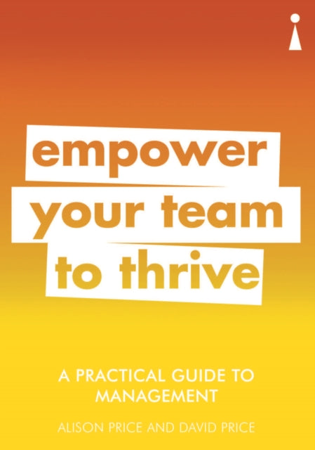 Practical Guide to Management: Empower Your Team to Thrive