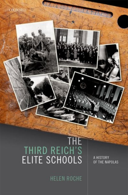 Third Reich's Elite Schools: A History of the Napolas