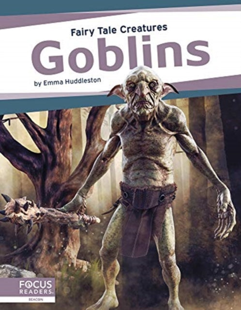 Fairy Tale Creatures: Goblins