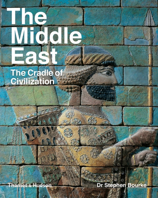 Middle East: The Cradle of Civilization