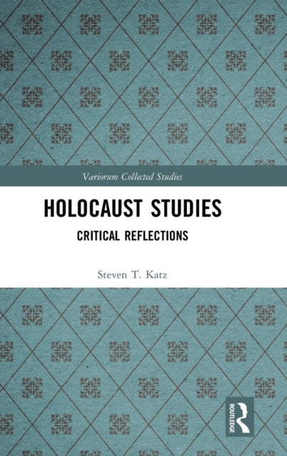 Holocaust Studies: Critical Reflections