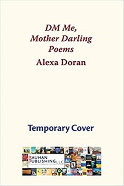 Dm Me, Mother Darling: Poems