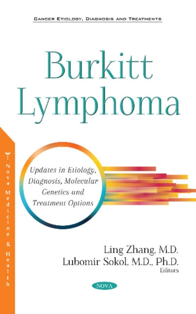 Burkitt Lymphoma: Updates in Etiology, Symptoms, Molecular Genetics and Treatment Options