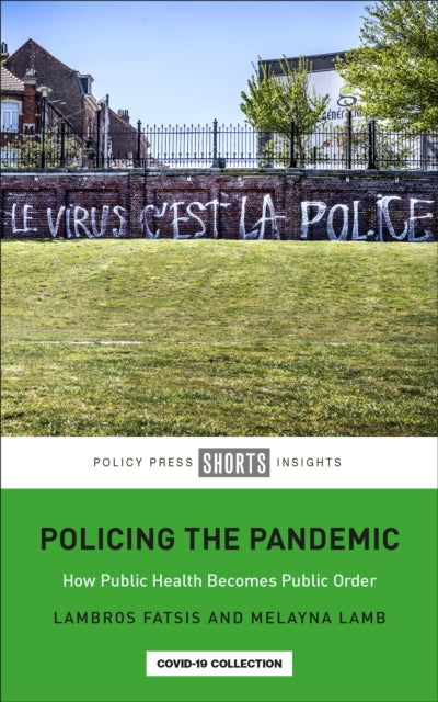 Policing the Pandemic: How Public Health Becomes Public Order