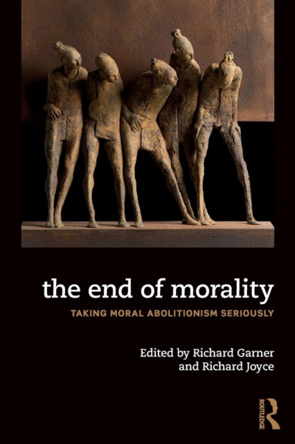 End of Morality: Taking Moral Abolitionism Seriously