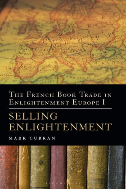 French Book Trade in Enlightenment Europe I: Selling Enlightenment