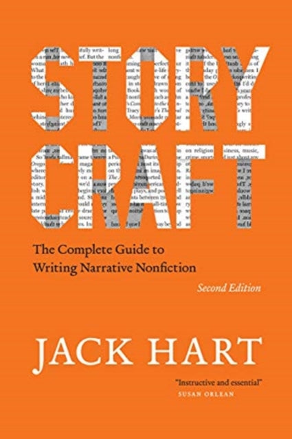 Storycraft, Second Edition: The Complete Guide to Writing Narrative Nonfiction