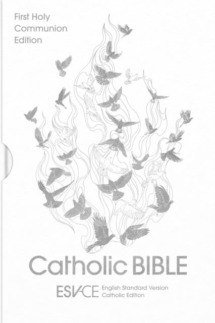 ESV-CE Catholic Bible, Anglicized First Holy Communion Edition: English Standard Version - Catholic Edition