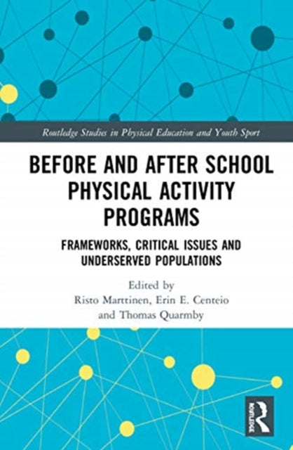 Before and After School Physical Activity Programs: Frameworks, Critical Issues and Underserved Populations