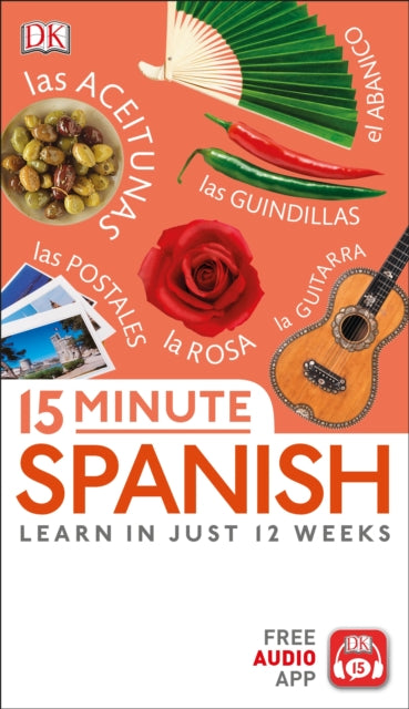 15 Minute Spanish: Learn in Just 12 Weeks