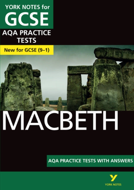 York Notes for AQA GCSE (9-1): Macbeth PRACTICE TESTS - The best way to practise and feel ready for 2021 assessments and 2022 exams