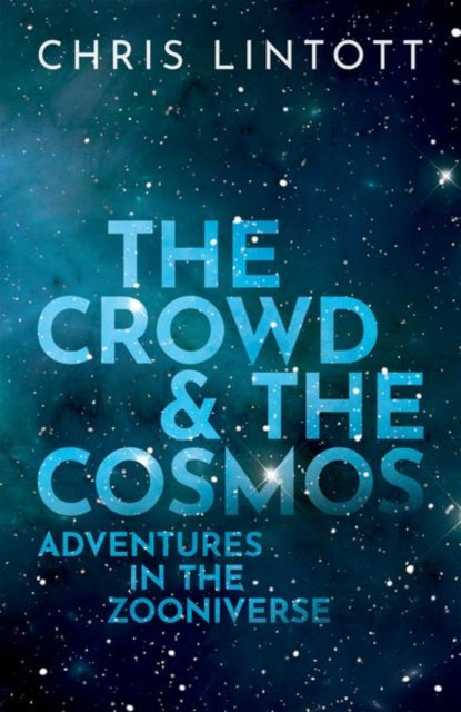 Crowd and the Cosmos: Adventures in the Zooniverse