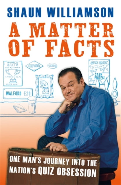 Matter of Facts: One Man's Journey into the Nation's Quiz Obsession