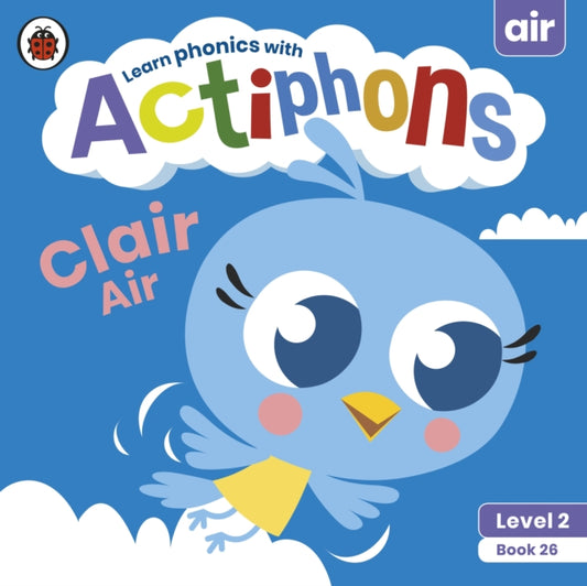 Actiphons Level 2 Book 26 Clair Air: Learn phonics and get active with Actiphons!