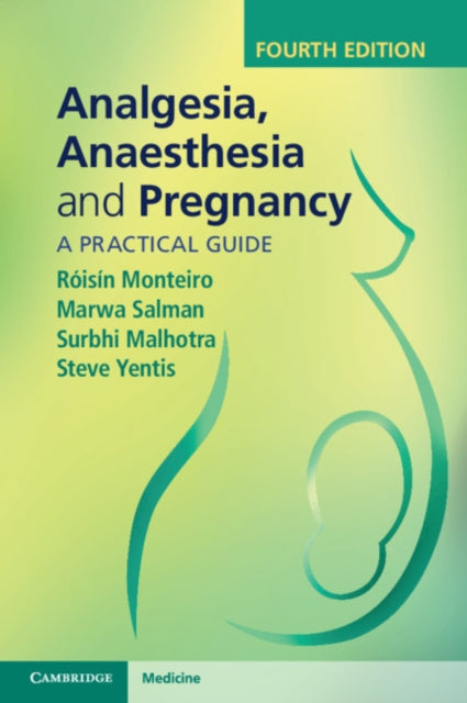 Analgesia, Anaesthesia and Pregnancy: A Practical Guide