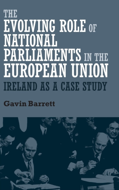 Evolving Role of National Parliaments in the European Union: Ireland as a Case Study