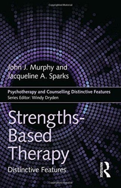 Strengths-based Therapy: Distinctive Features