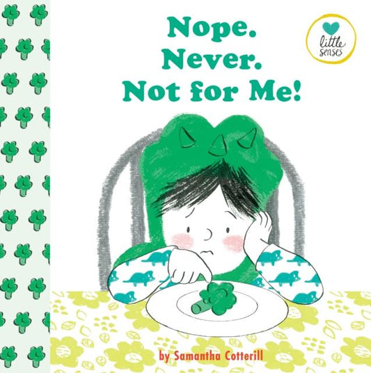 Nope. Never. Not for Me!: For kids on the autistic spectrum