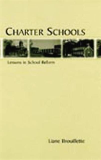 Charter Schools: Lessons in School Reform