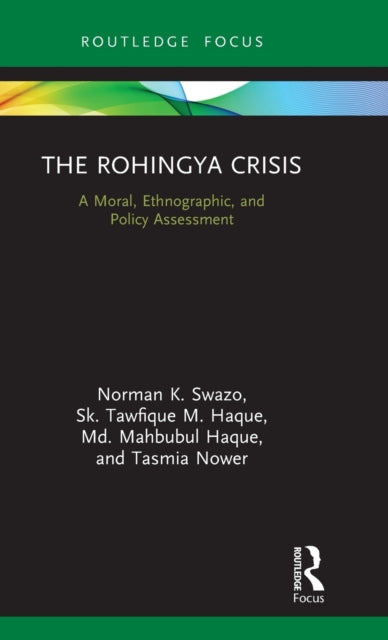 Rohingya Crisis: A Moral, Ethnographic, and Policy Assessment