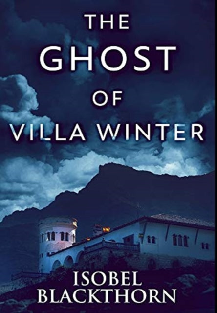 Ghost Of Villa Winter: Premium Large Print Hardcover Edition