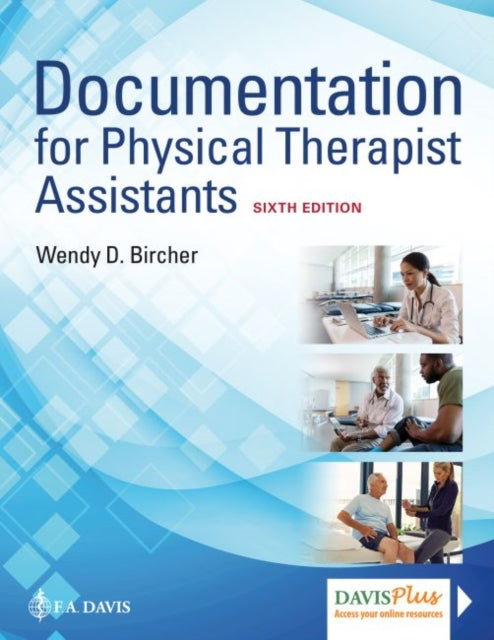 Documentation for the Physical Therapist Assistant