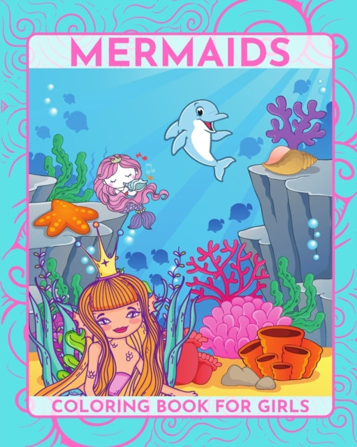 Mermaids Coloring Book for girls
