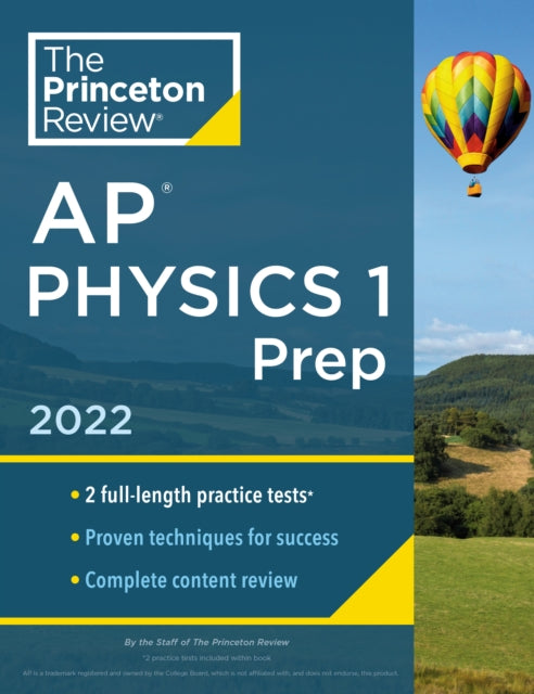 Princeton Review AP Physics 1 Prep, 2022: Practice Tests + Complete Content Review + Strategies & Techniques