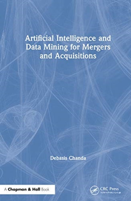 Artificial Intelligence and Data Mining for Mergers and Acquisitions