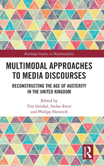 Multimodal Approaches to Media Discourses: Reconstructing the Age of Austerity in the United Kingdom