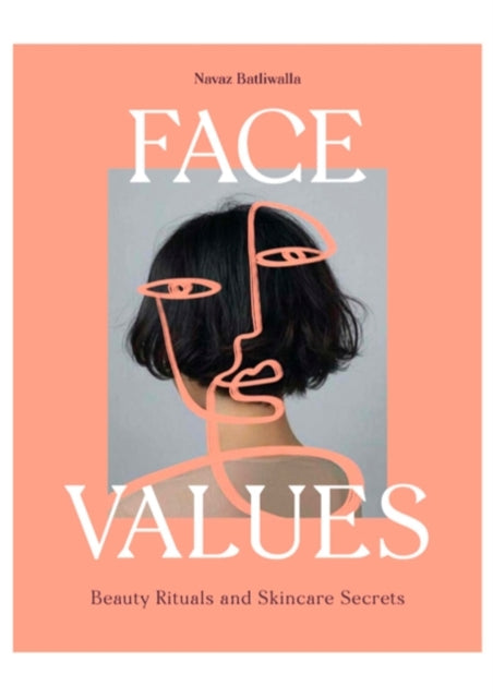 Face Values: Beauty Rituals and Skincare Secrets
