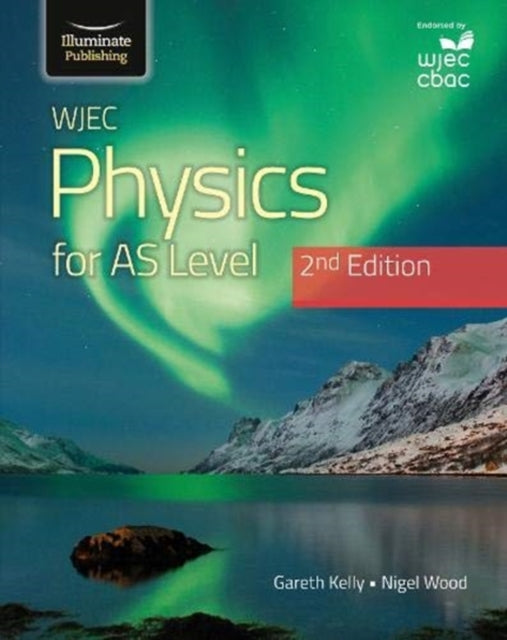 WJEC Physics For AS Level Student Book: 2nd Edition