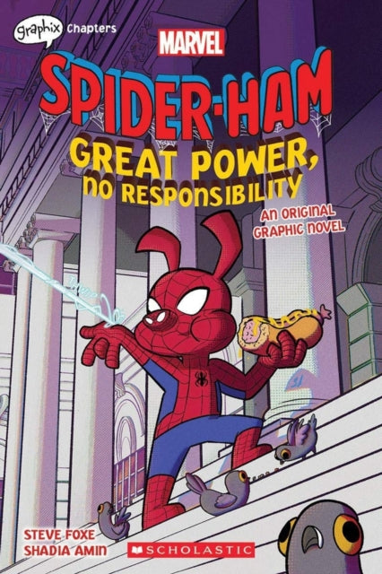 Great Power, No Responsibility (Marvel: Spider-Ham: graphic novel 1)