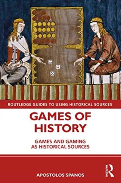 Games of History: Games and Gaming as Historical Sources