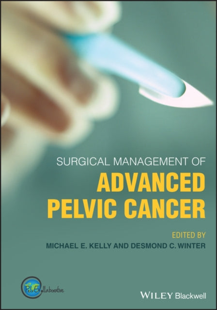 Surgical Management of Advanced Pelvic Cancer