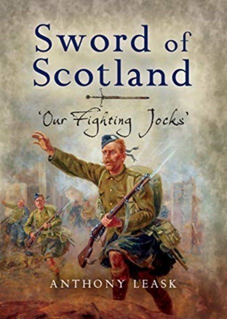 Sword of Scotland: 'Our Fighting Jocks'