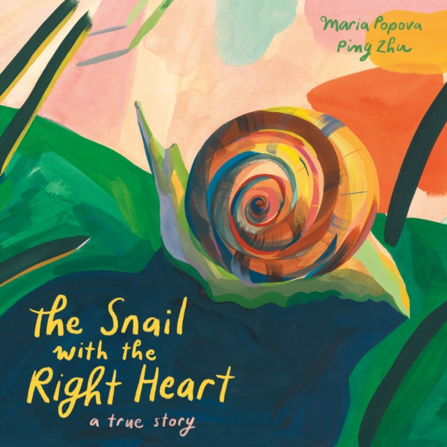 Snail with the Right Heart: A True Story