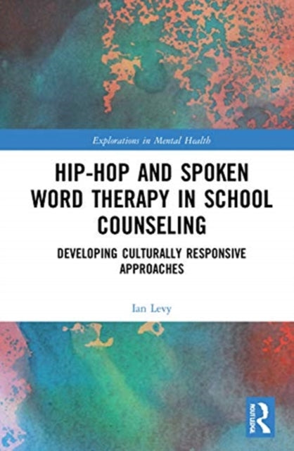 Hip-Hop and Spoken Word Therapy in School Counseling: Developing Culturally Responsive Approaches