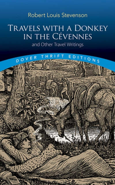 Travels with a Donkey in the Cevennes: and Other Travel Writings: and Other Travel Writings