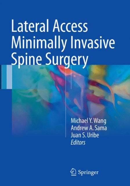 Lateral Access Minimally Invasive Spine Surgery